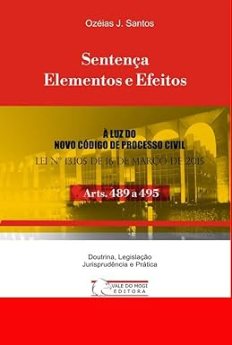 Sentença, Elementos e Efeitos: Arts. 489 a 495 CPC 
